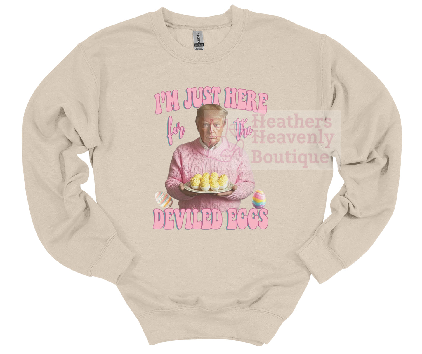 Easter Trump I’m Just Here For The Deviled Eggs Graphic Sweatshirt