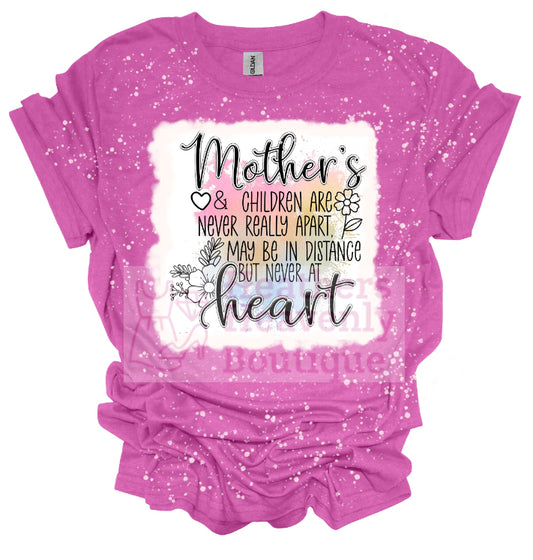 Never Apart At Heart Bleached Mother’s Day Shirt