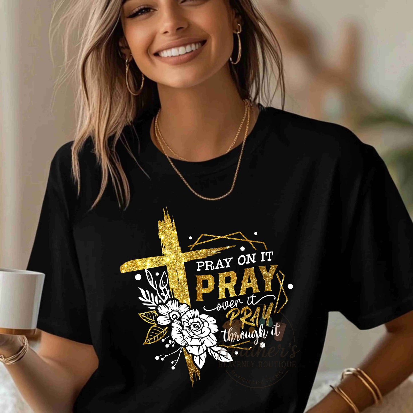 Pray On It Pray Over It Pray Through it Christian T-Shirt