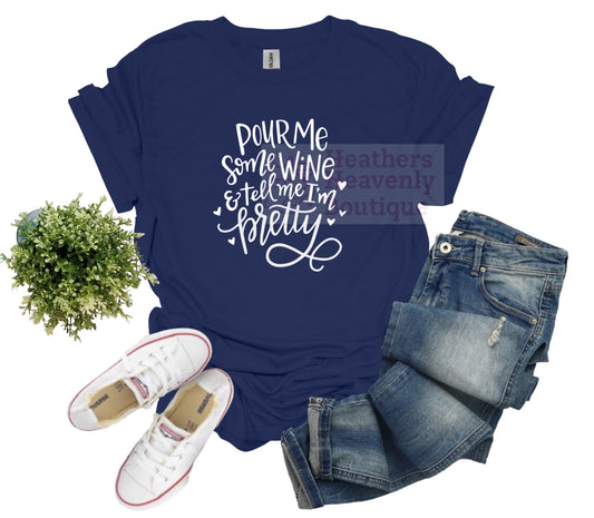 Pour Me Wine and Call Me Pretty Printed Graphic Tee