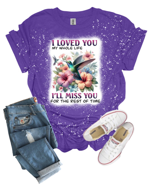 I Loved You My Whole Life…Graphic Bleached T-Shirt