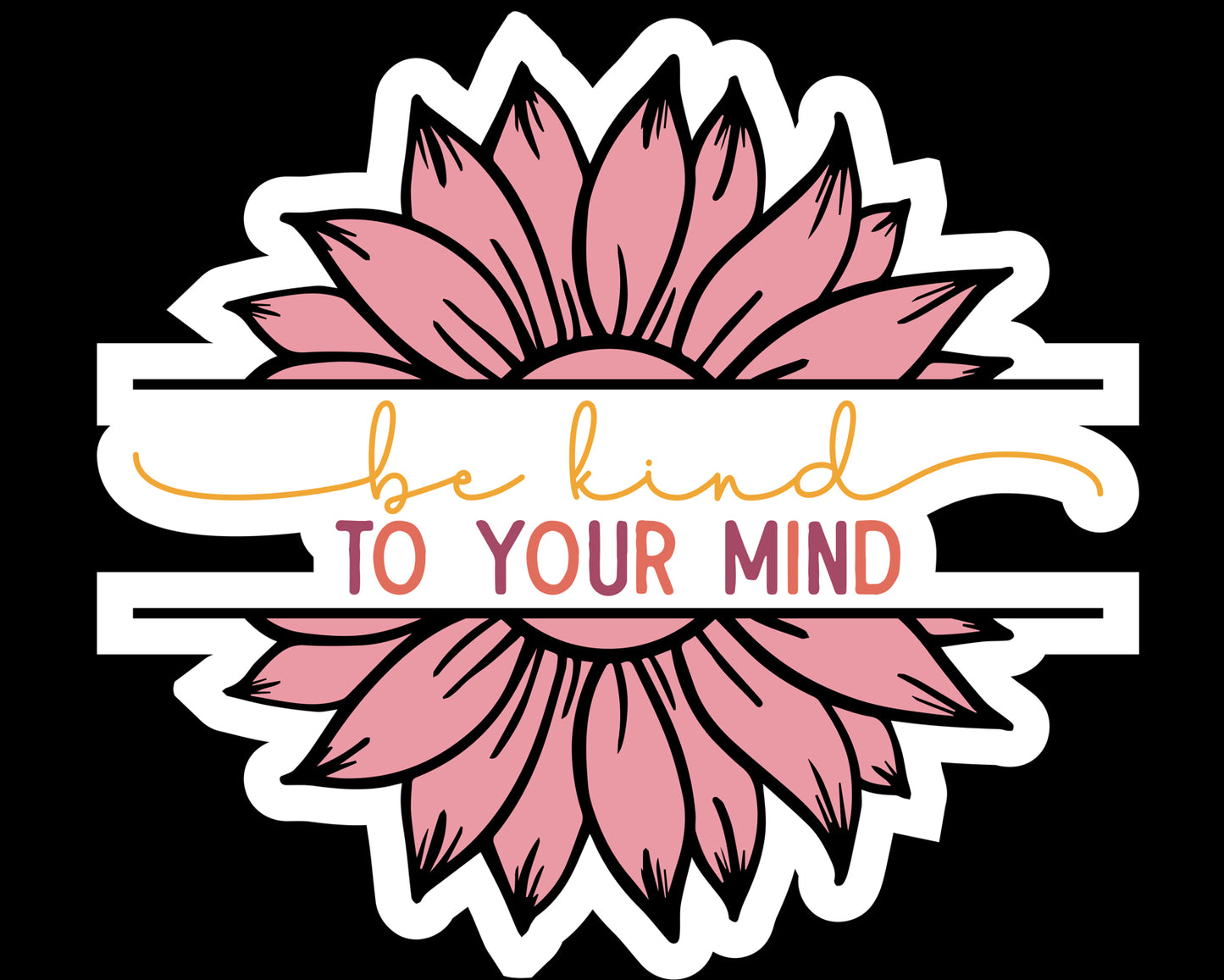 Waterproof Be Kind To Your Mind Vinyl Sticker