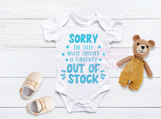 Sorry The Sleep You Ordered Is Out Of Stock Baby Onesie