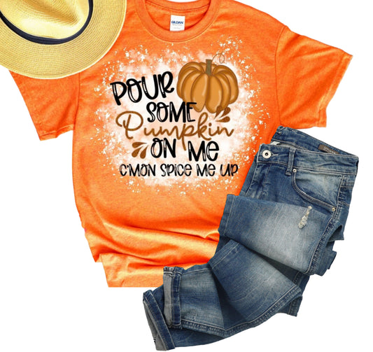 Pour Some Pumpkin On Me Fall Bleached Graphic Tee