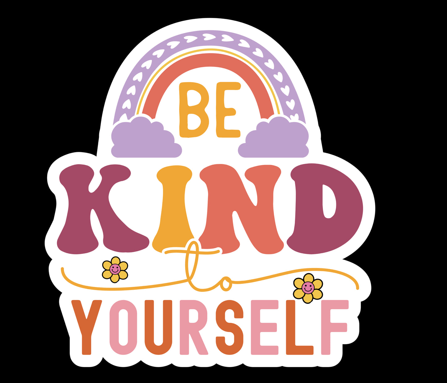 Be Kind To Yourself Waterproof Vinyl Sticker