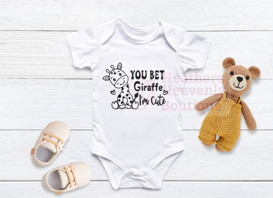 You Bet Giraffe I’m Cute Baby Onesie