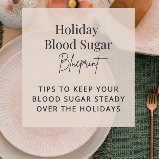 Holiday Blood Sugar Blueprint – Natural Support During High-Stress Seasons - Heather's Heavenly Boutique