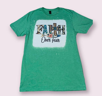 New Release Handmade Sublimated Faith over Fear Bleached Green T-shirt Clothing - Heather's Heavenly Boutique